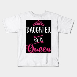 Daughter of A Queen Kids T-Shirt